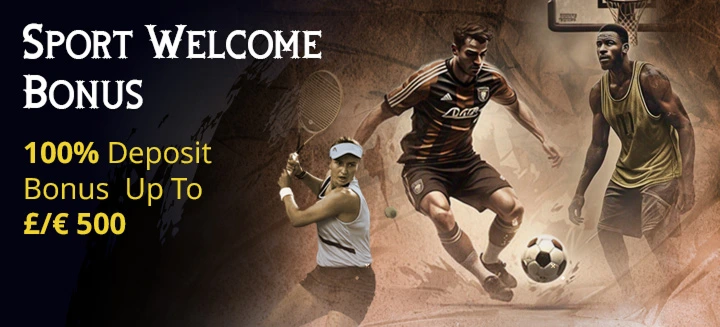 Sport Welcome Bonus 100% up to £/€500 with athletes